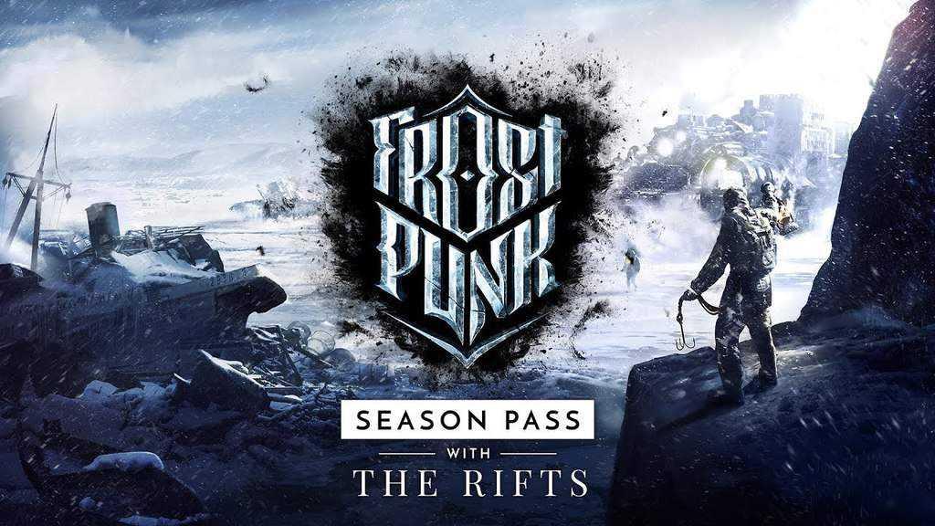 Frostpunk – 1.4 Patch Notes | SEASON PASS – The Rifts