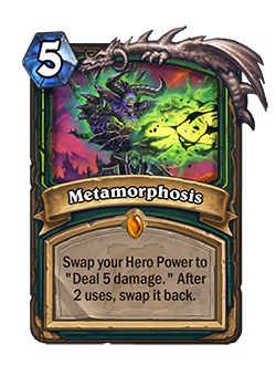 Metamorphosis used to Deal 5 damage